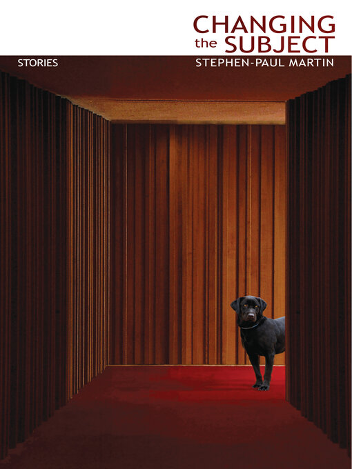 Title details for Changing the Subject by Stephen-Paul Martin - Available